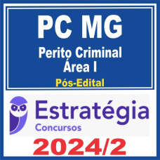 PC MG (Perito CriminaI – Área I) Pós Edital – Estratégia 2024