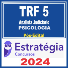 TRF 5ª Região (Analista Judiciário - Psicologia) Pacote (Pós-Edital) – Estratégia 2024